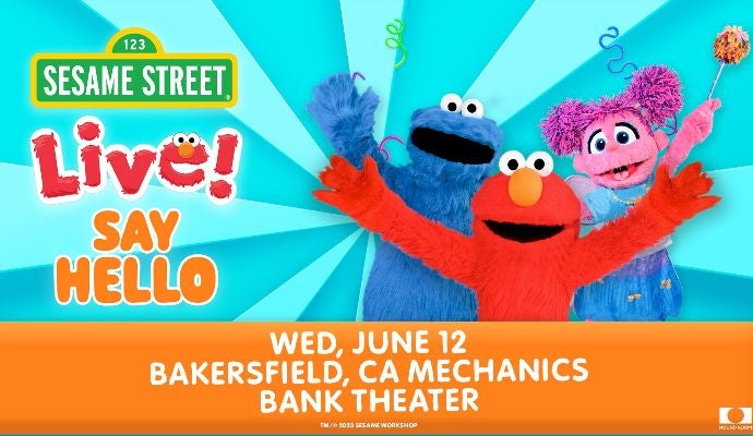 Sesame Street Live! Say Hello | Mechanics Bank Arena